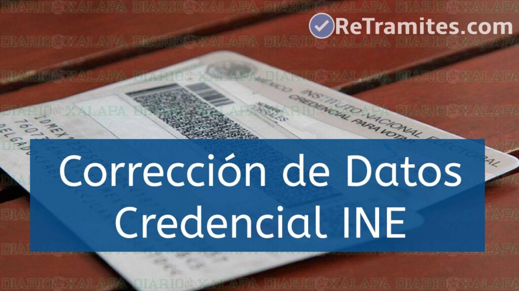 Corrección de Datos Credencial INE